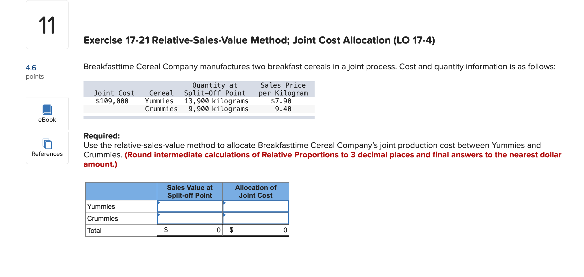  Exercise 17-21 Relative-Sales-Value Method; Joint Cost Allocation (LO 17-4) Breakfasttime Cereal