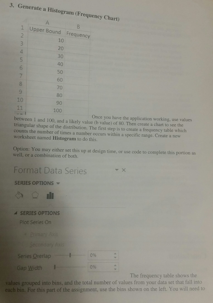 Need help writing VBA code for the following 3. Generate a Histogram