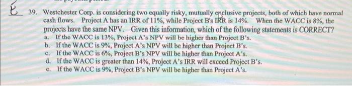 can an expert explain this answer to me? thanks 39. Westchester Corp.