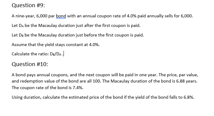 Question 9 & 10 Question #9: A nine-year, 6,000 par bond with