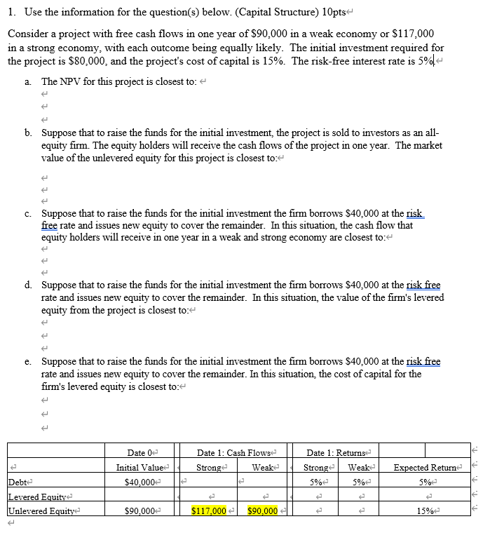  1. Use the information for the question(s) below. (Capital Structure) 10pts