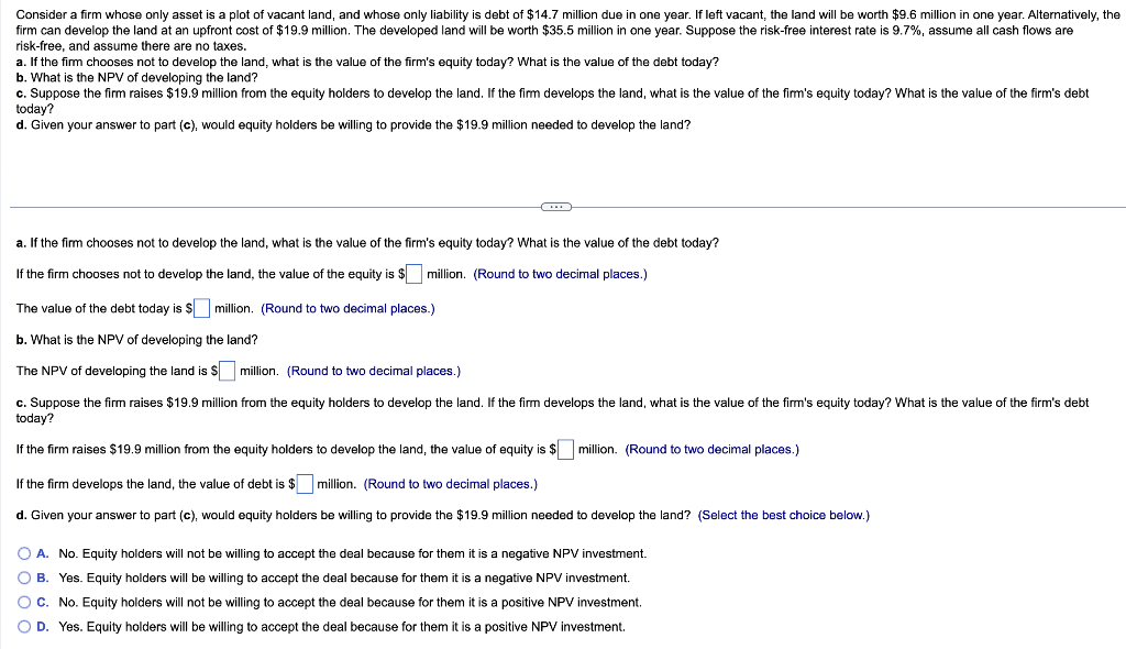  Consider a firm whose only asset is a plot of vacant