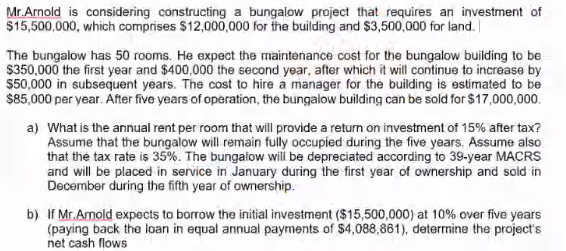  Please write detailed steps for using excel Mr.Arnold is considering constructing