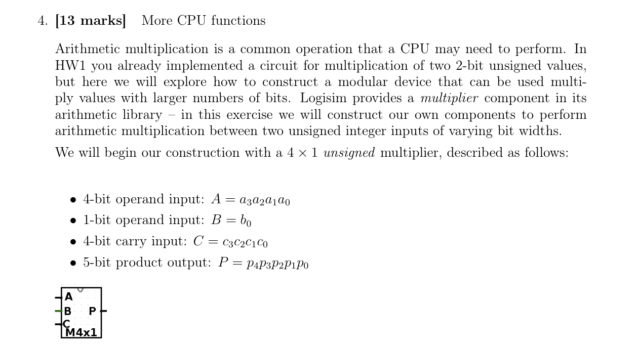  4. [13 marksMore CPU functions Arithmetic multiplication is a common operation