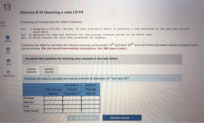  13 Exercise 9-14 Honoring a note LO P4 164 points Following