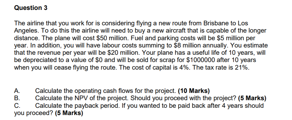Can someone please help me with this question. Question 3 The airline
