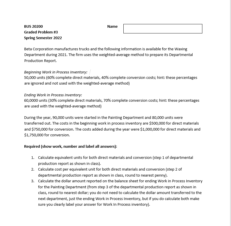  Name BUS 20200 Graded Problem #3 Spring Semester 2022 Beta Corporation