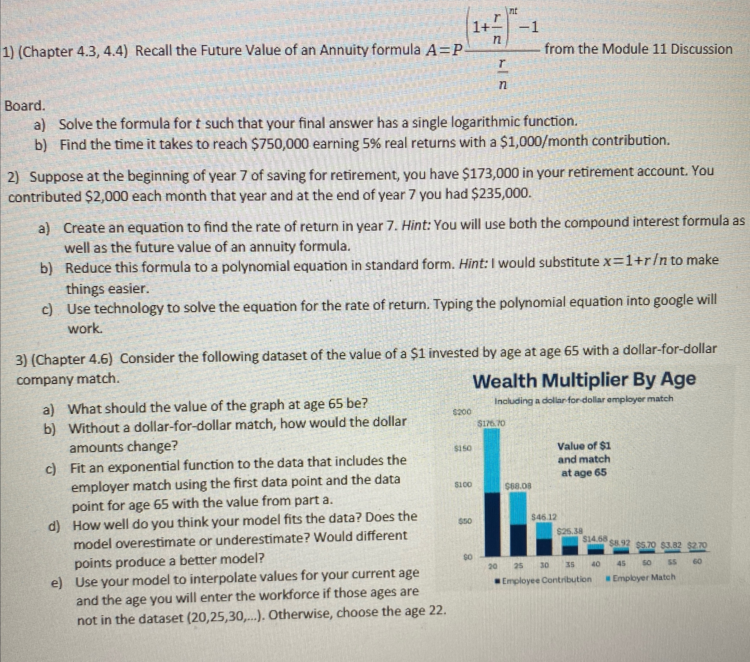  (Chapter 4.3,4.4 Recall the Future Value of an Annuity formula A=P(1+rn)nt-1rn