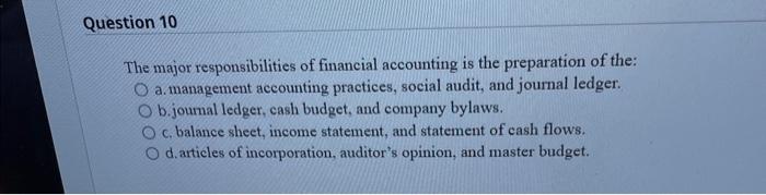 this response. Question 4 Which financial statement contains the transactions of a