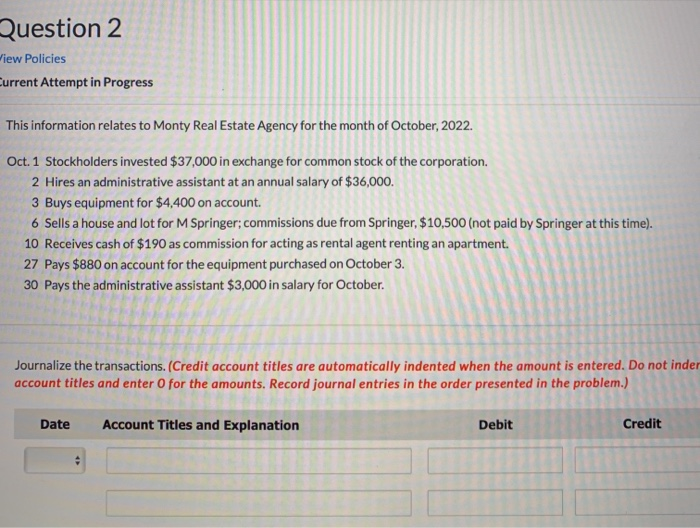  Question 2 View Policies Current Attempt in Progress This information relates
