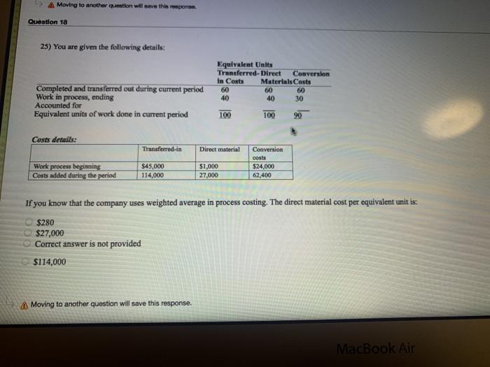  A Moving to another question will save this response Question 18