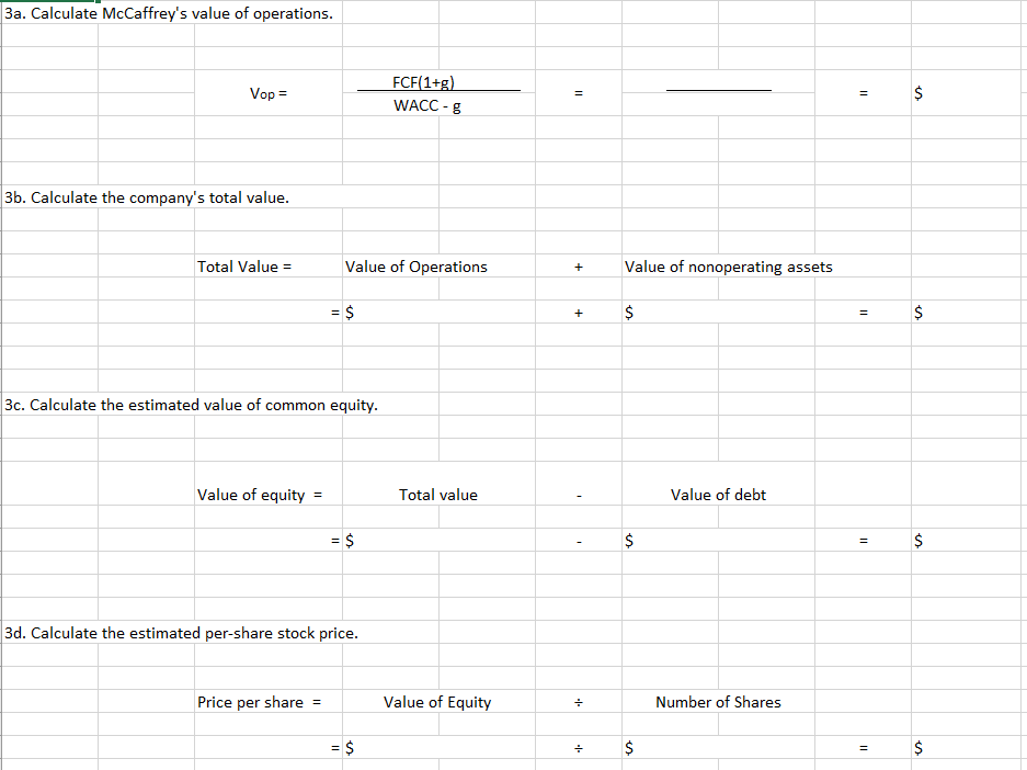 use the spreadsheet format which follows: 3. McCaffrey's Inc. has never paid