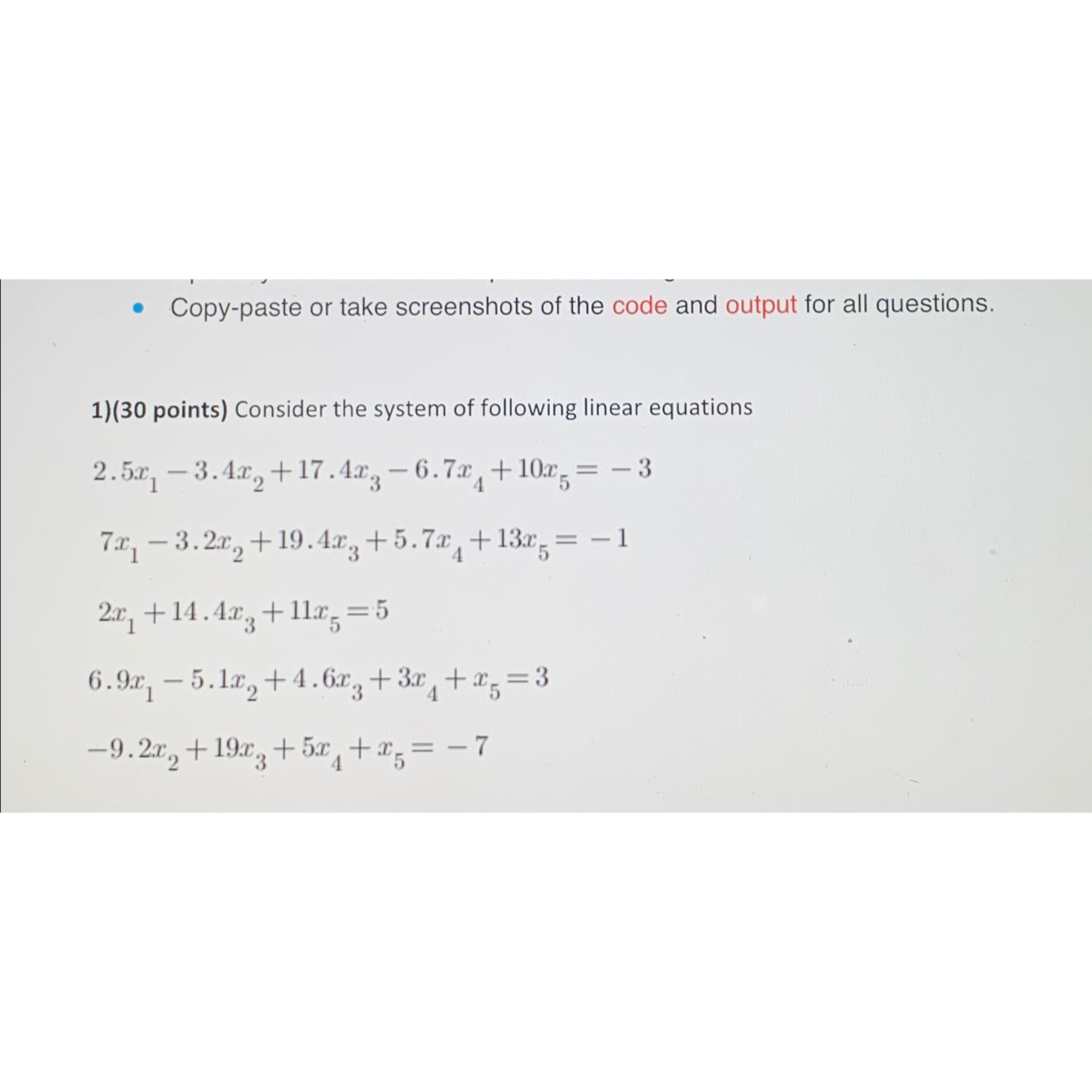  Copy-paste or take screenshots of the code and output for all
