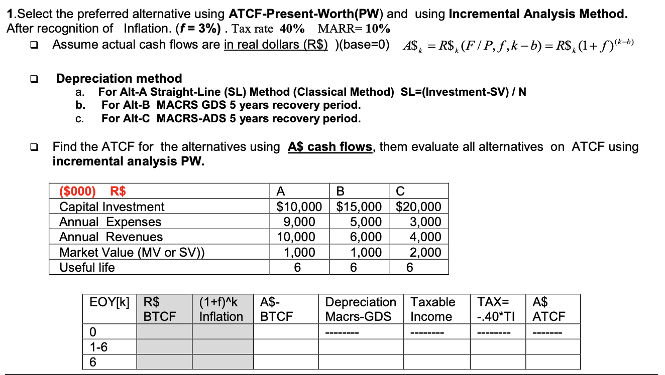  1.Select the preferred alternative using ATCF-Present-Worth(PW) and using Incremental Analysis Method.