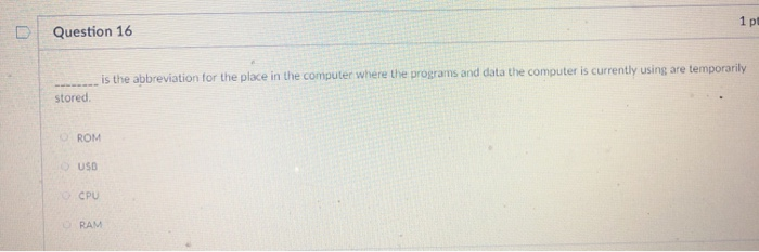 ! Question 16 1 pt is the apbreviation for the place in