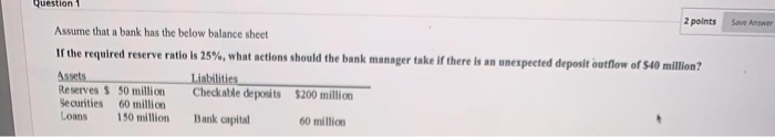  question 1 2 points Save Answer Assume that a bank has