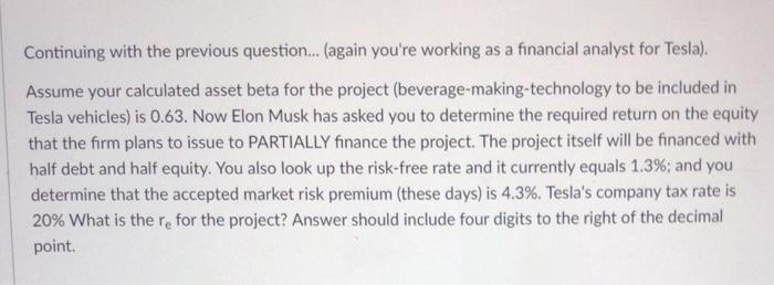  Continuing with the previous question... (again you're working as a financial