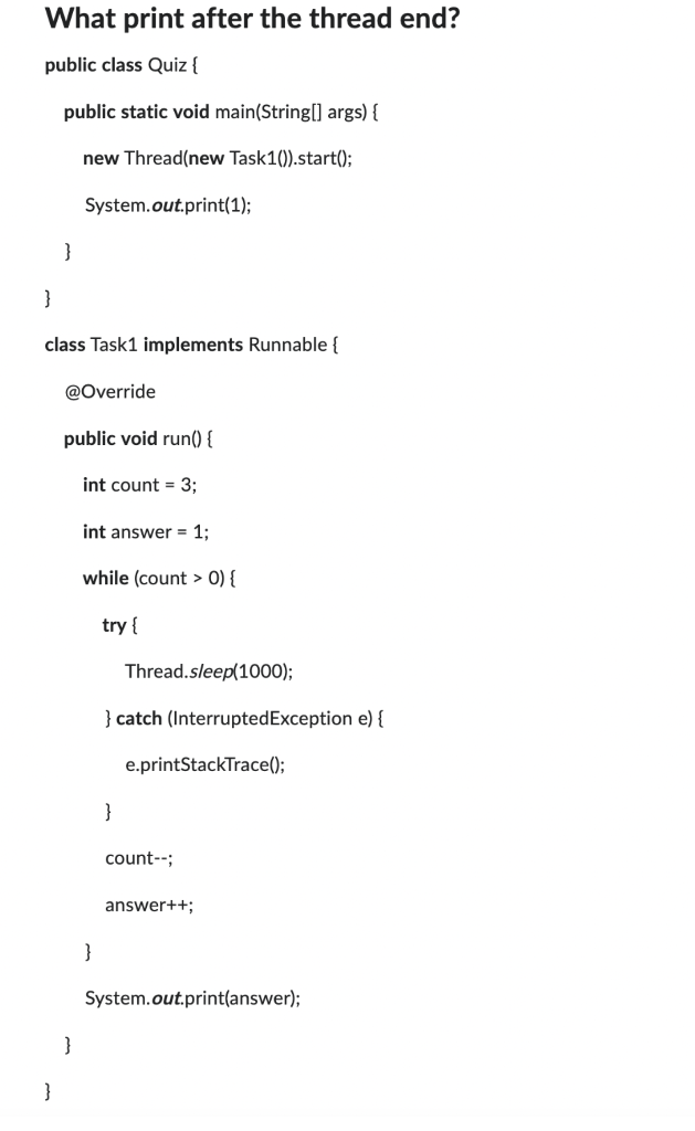 What print after the thread end? public class Quiz \{ public