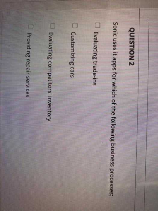  Information system QUESTION 2 Sonic uses it apps for which of
