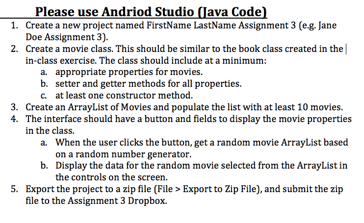  Please use Andriod Studio (Java Code) 1. Create a new project