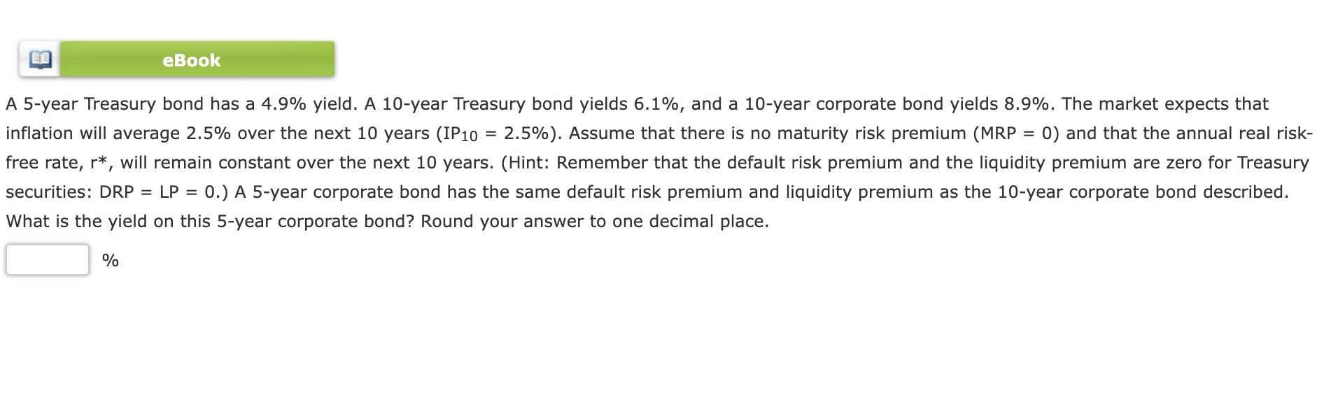 A 5-year Treasury bond has a 4.9% yield. A 10 -year