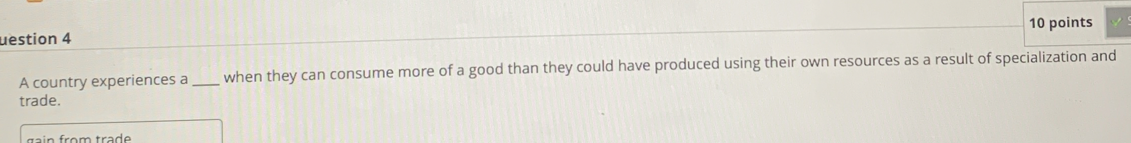  10 points A country experiences a q, when they can consume