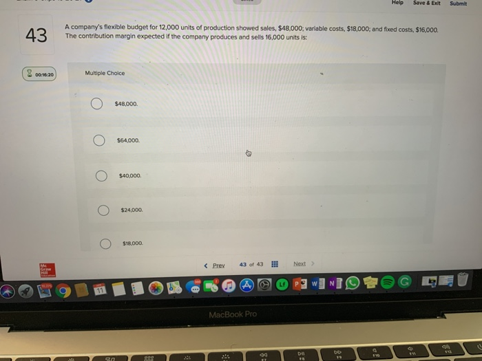  Help Save& Exit Submit 43 A company's flexible budget for 12,000