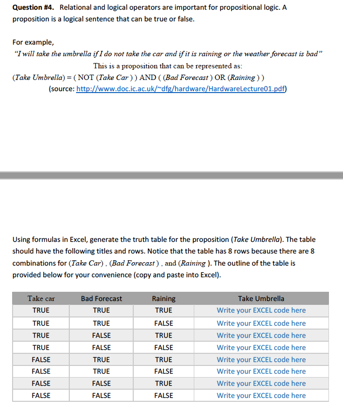 Question #4. Relational and logical operators are important for propositional logic.