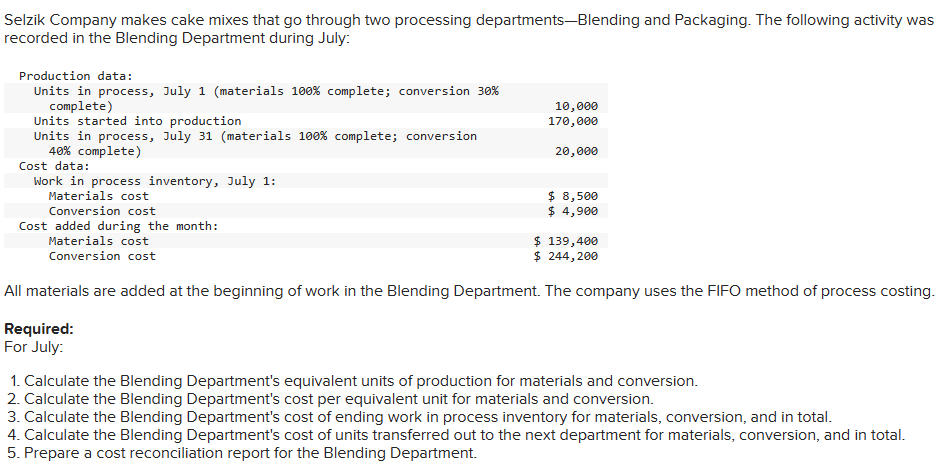 Selzik Company makes cake mixes that go through two processing departments-Blending