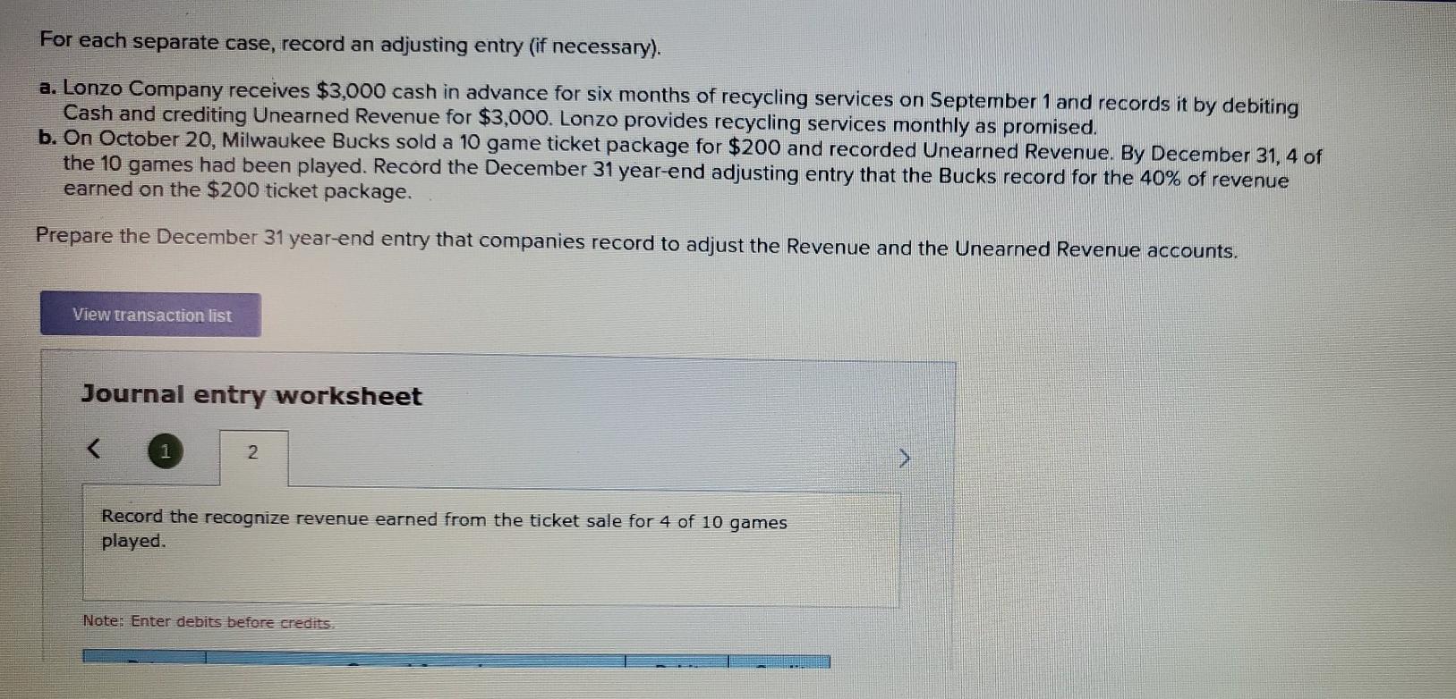 For each separate case, record an adjusting entry (if necessary). a.