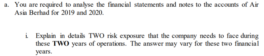 PLEASE ANSWER ASAP a. You are required to analyse the financial