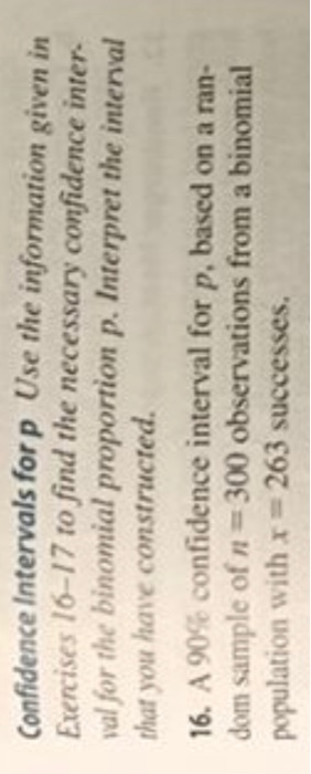  Confidence intervals for p Use the information given in Exercises 16-17