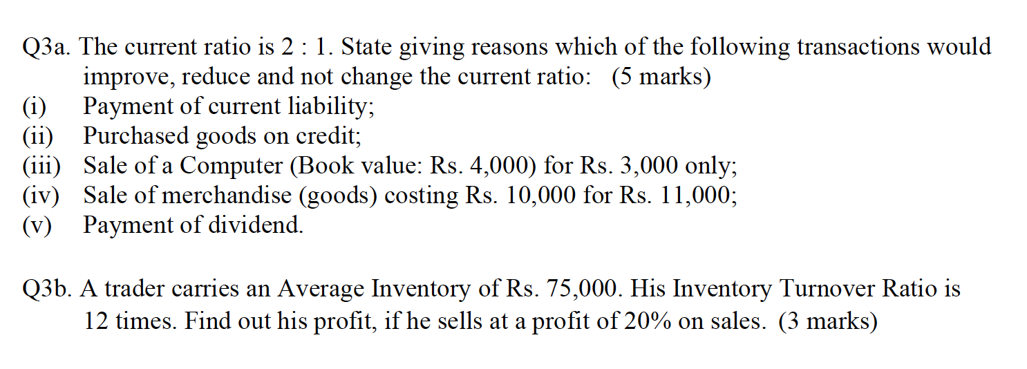  Q3a. The current ratio is 2 : 1. State giving reasons