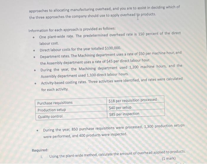 Momi Company has requested the management accountant to consider switching to ABC.