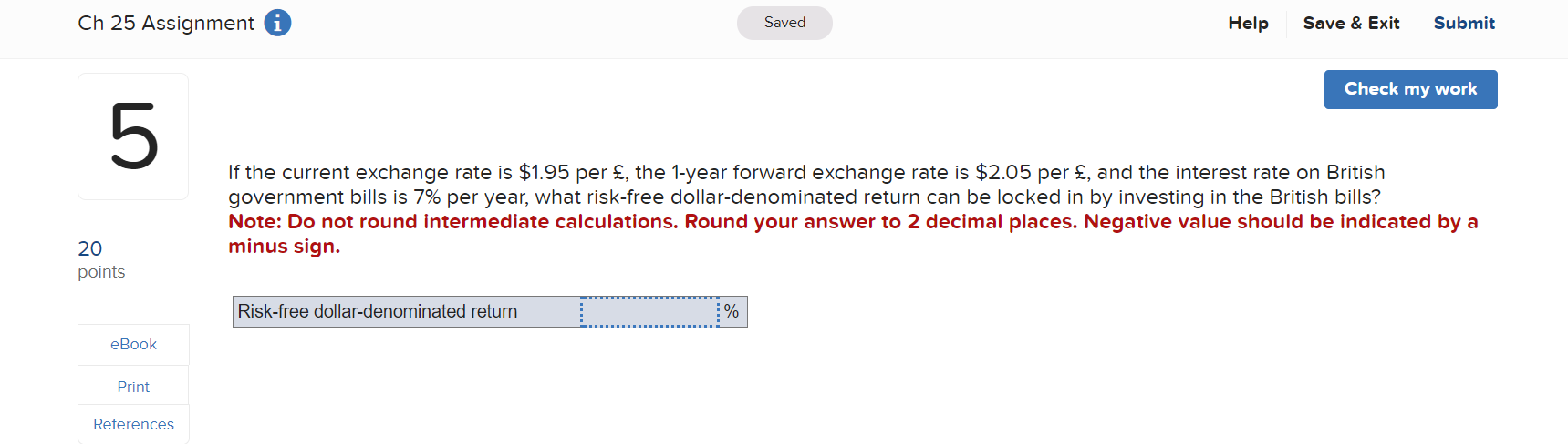  If the current exchange rate is $1.95 per , the 1-year