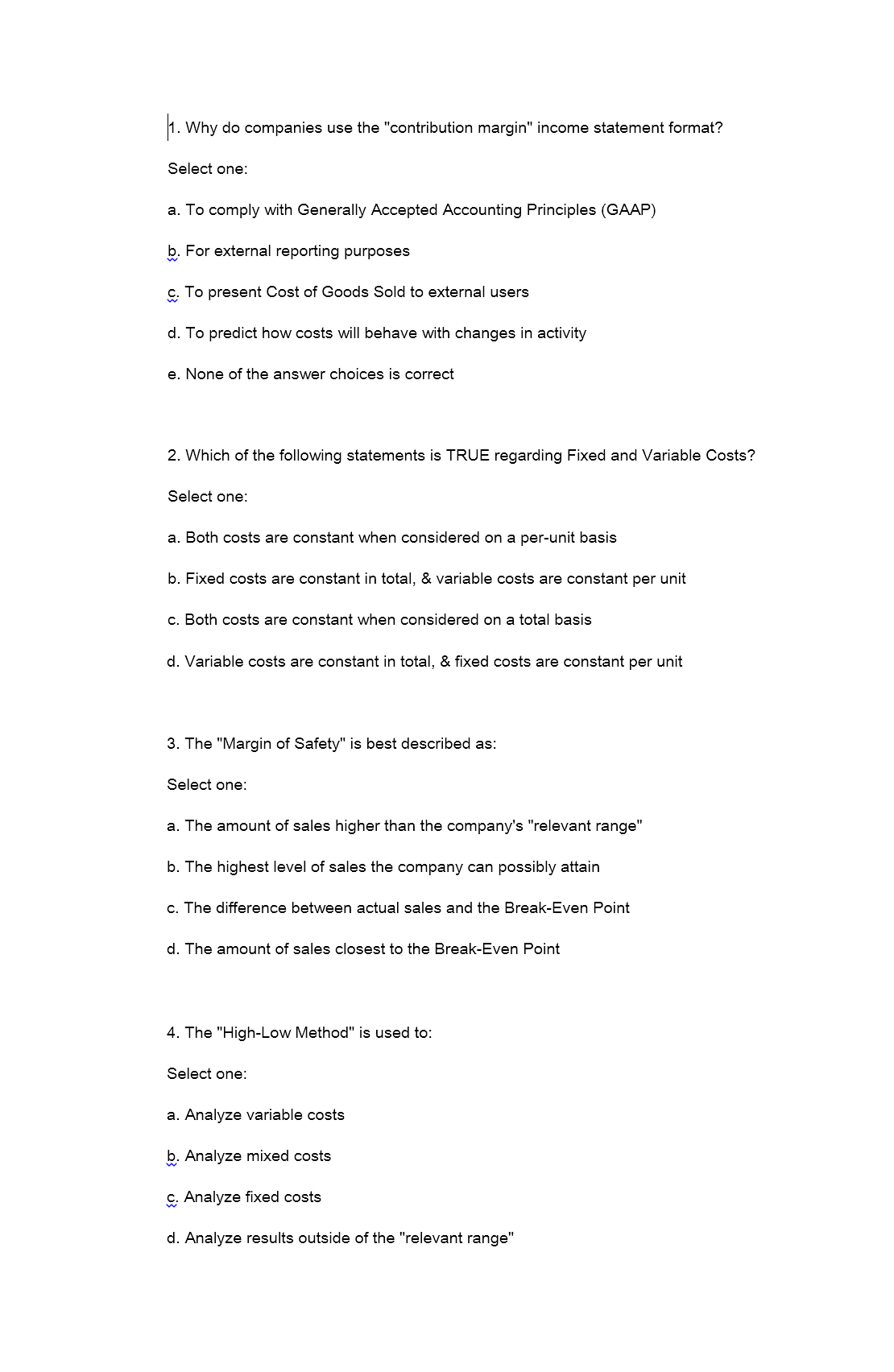 Please answer the following multiple choices questions with explaination: 1 . Why