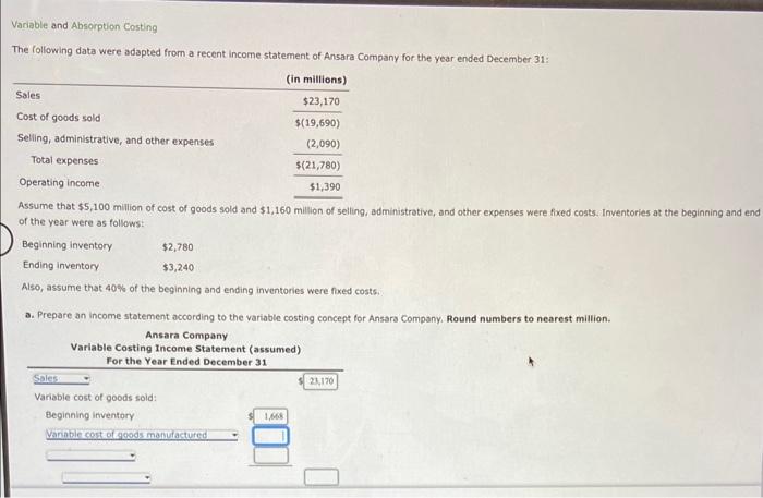  Variable and Absorption Costing The following data were adapted from a