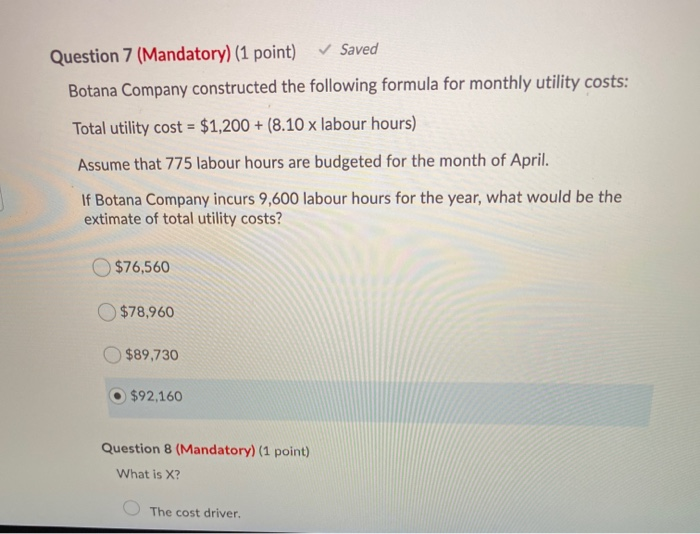 8? Question 7 (Mandatory) (1 point) Saved Botana Company constructed the
