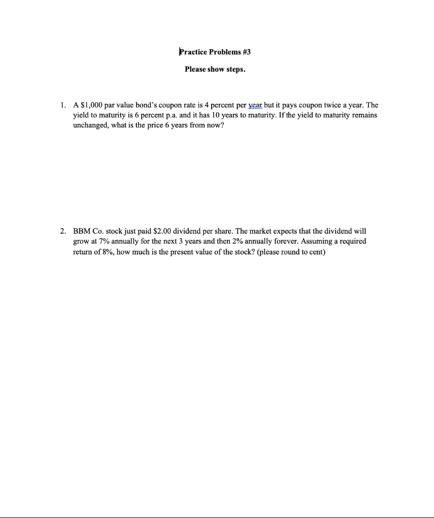 Finance Practice Problems Practice Problems #3 Please show steps. 1. A $1,000