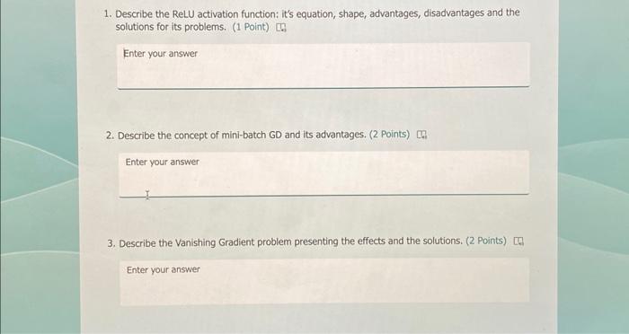  1. Describe the ReLU activation function: it's equation, shape, advantages, disadvantages