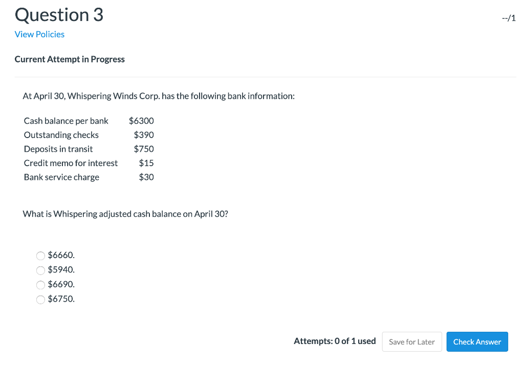  Question 3 View Policies Current Attempt in Progress At April 30,
