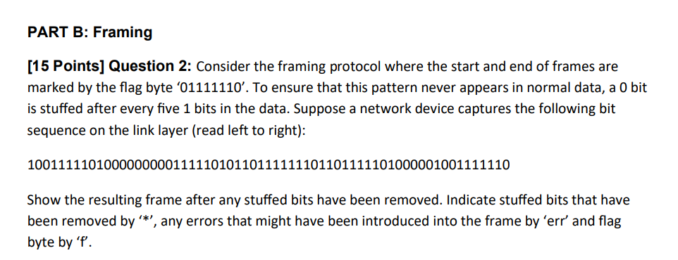  [15 Points] Question 2: Consider the framing protocol where the start