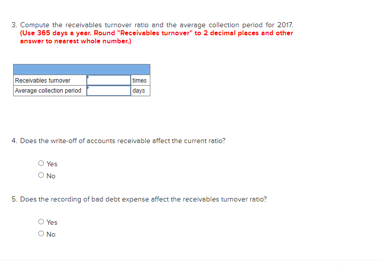 during the year and wrote off $8,000 in uncollectible accounts. The company