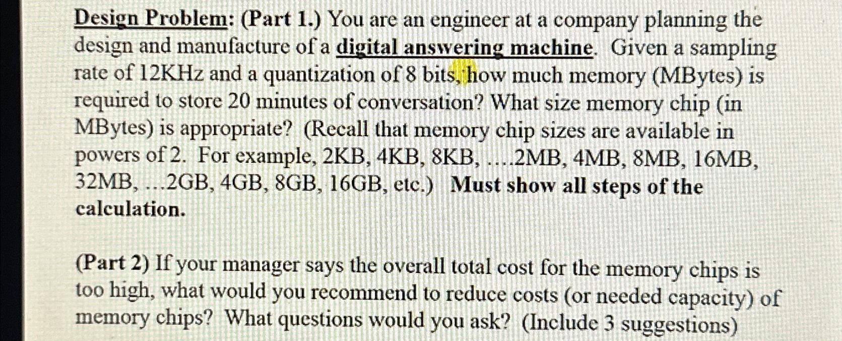  Design Problem: (Part 1.) You are an engineer at a company