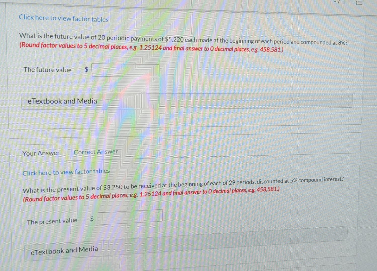  Click here to view factor tables What is the future value