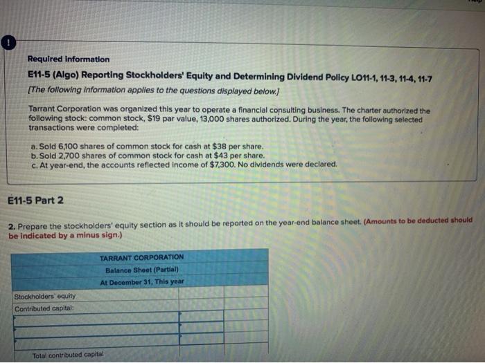  Required Information E11-5 (Algo) Reporting Stockholders' Equity and Determining Dividend Policy