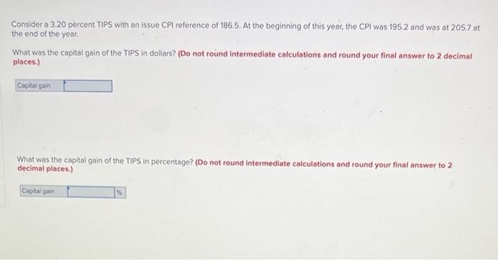  Consider a 3.20 percent TIPS with an issue CPI reference of