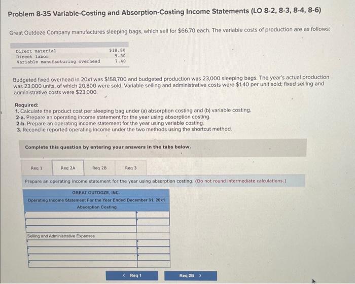 8-6) Great Outdoze Company manufactures sleeping bags, which sell for $66.70 each.