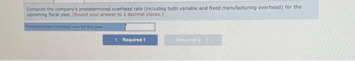 budgeted direct tabor-hours: The company uses direct labor-hours as its overhead allocation