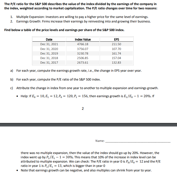  The P/E ratio for the S&P 500 describes the value of